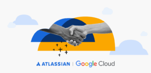 Atlassian Google Cloud partnership: ventajas multi-cloud para empresas